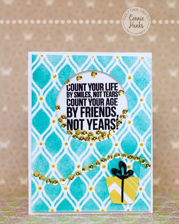 Connie Hanks Photography // ClickyChickCreates.com // Birthday card using John Lennon quote "Count your life by your smiles, not tears. Count your age by friends, not years!" with teal, black, gold and sequins 